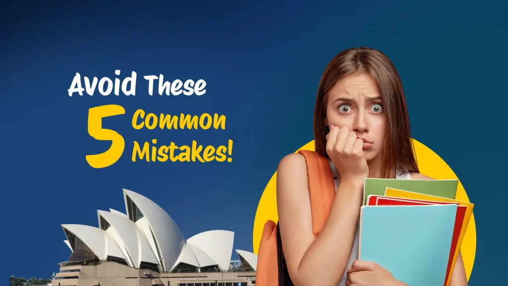 Mistakes to avoid when applying to an Australian University